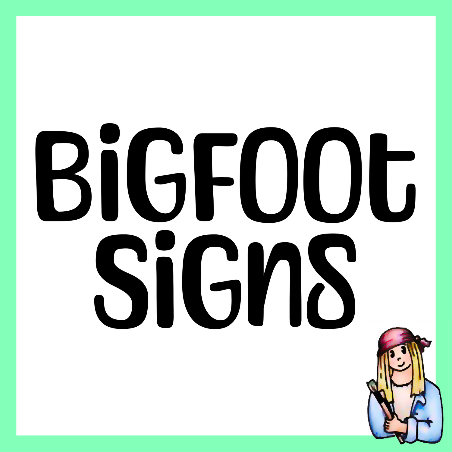 Bigfoot Signs