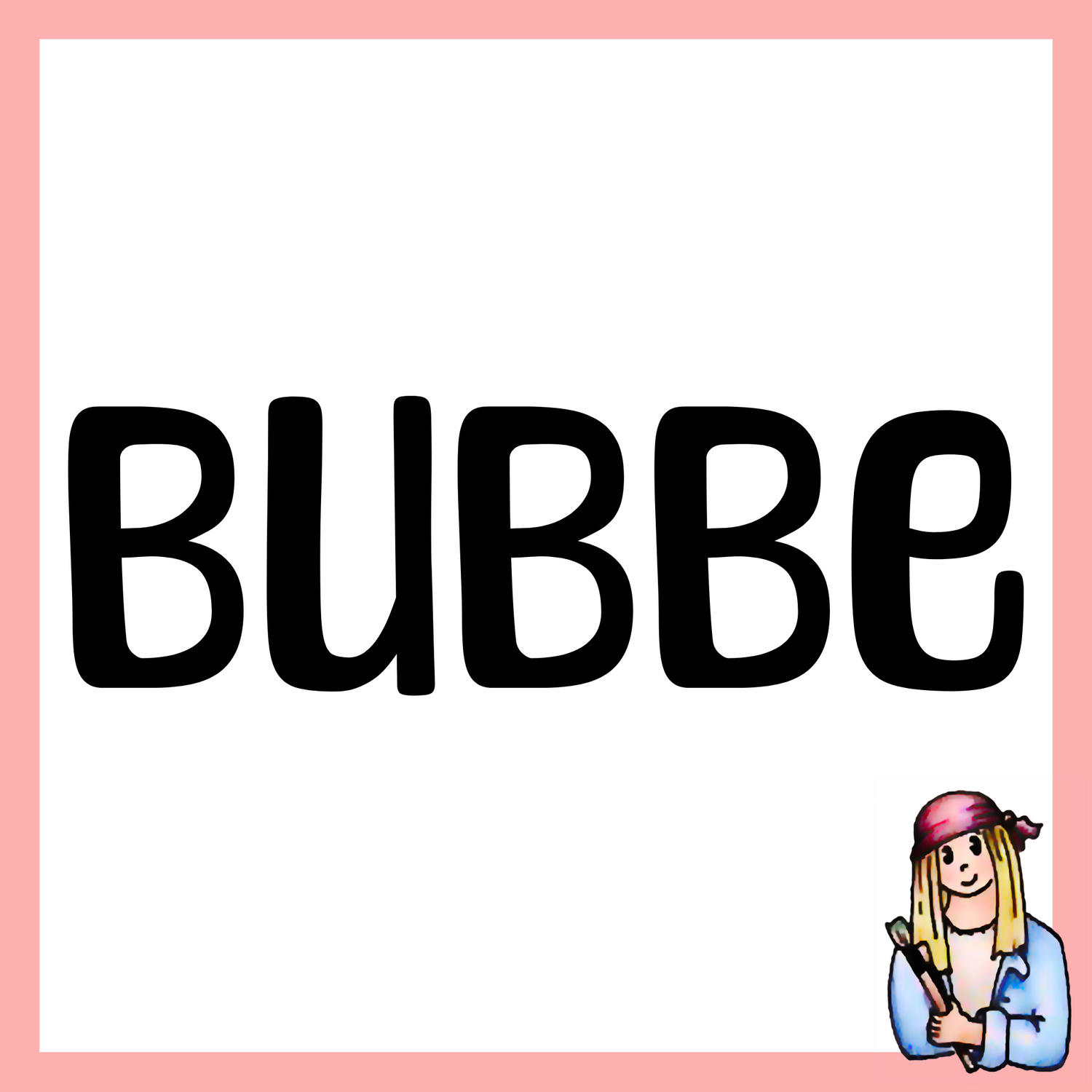 Bubbe - Vintage Style Signs for Grandma