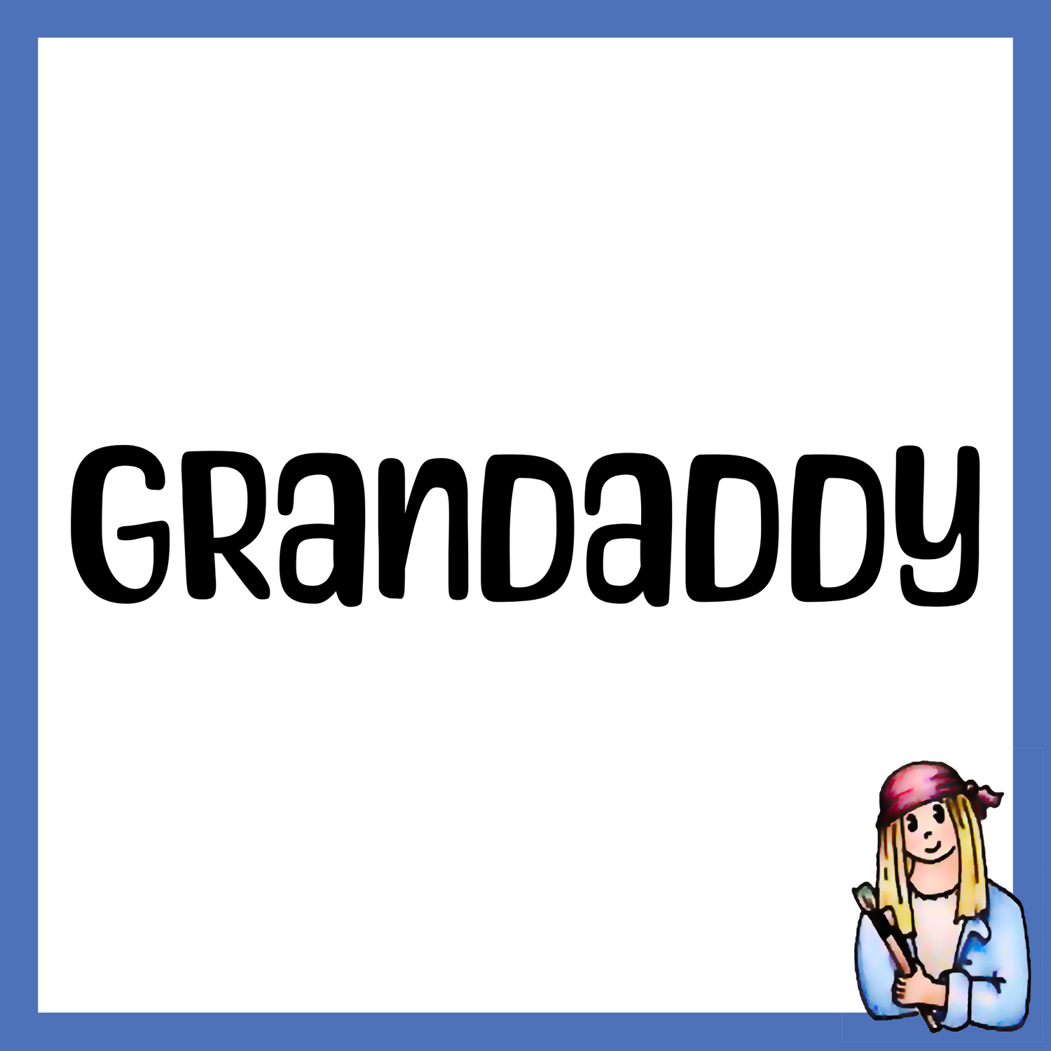 Grandaddy - Vintage Style Signs for Grandpa