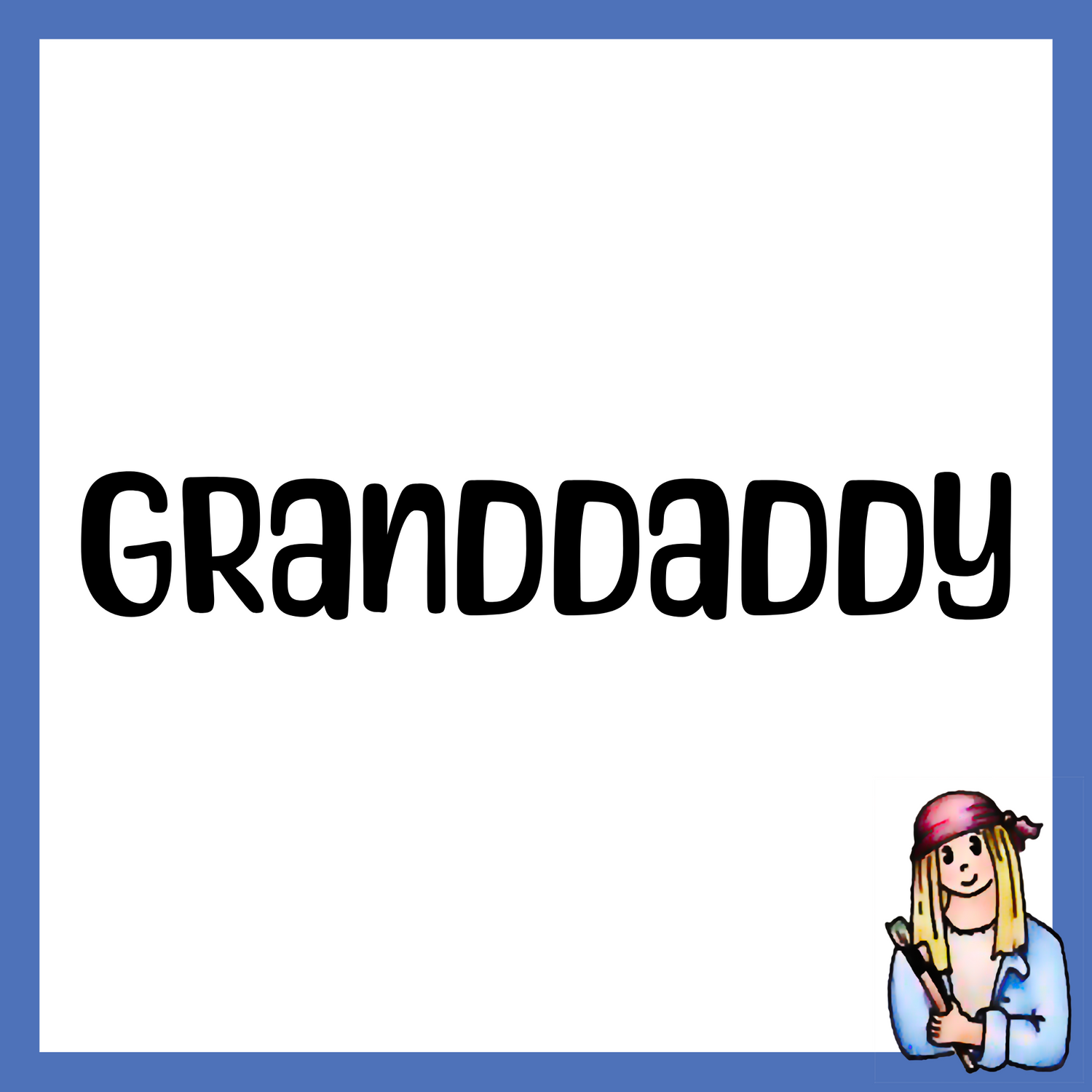 Granddaddy - Vintage Style Signs for Grandpa