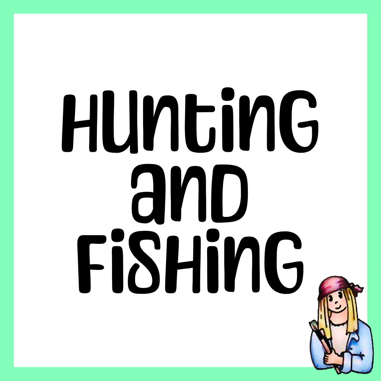 Hunting and Fishing Signs