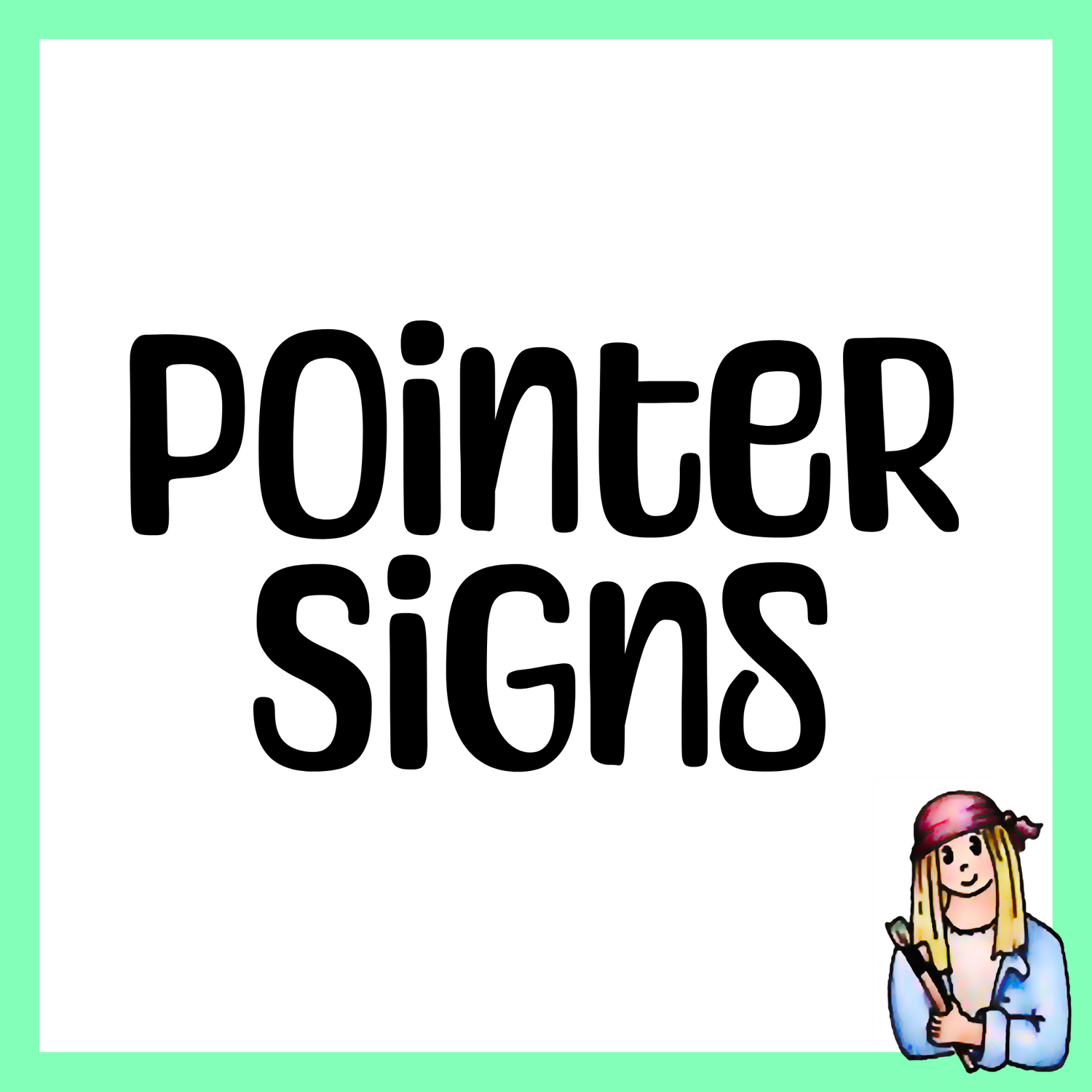 Pointer / Directional Signs