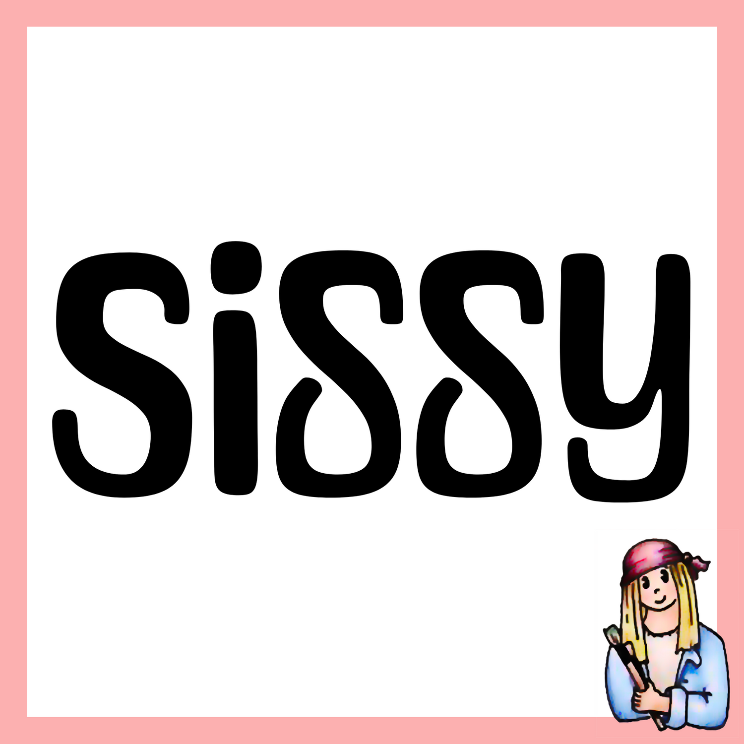 Sissy - Vintage Style Signs for the Family