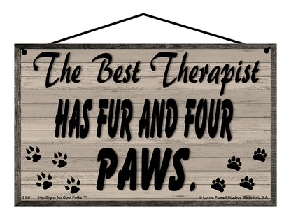 The Best Therapist Has Fur and Four Paws - Vintage Style Pet Sign