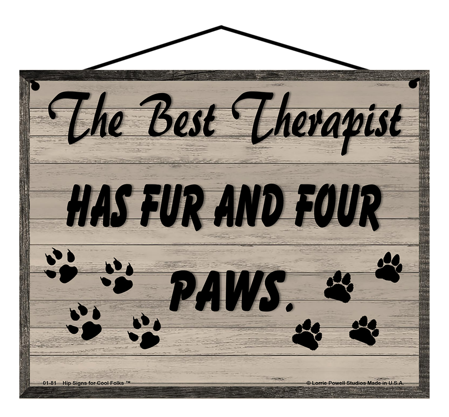 The Best Therapist Has Fur and Four Paws - Vintage Style Pet Sign