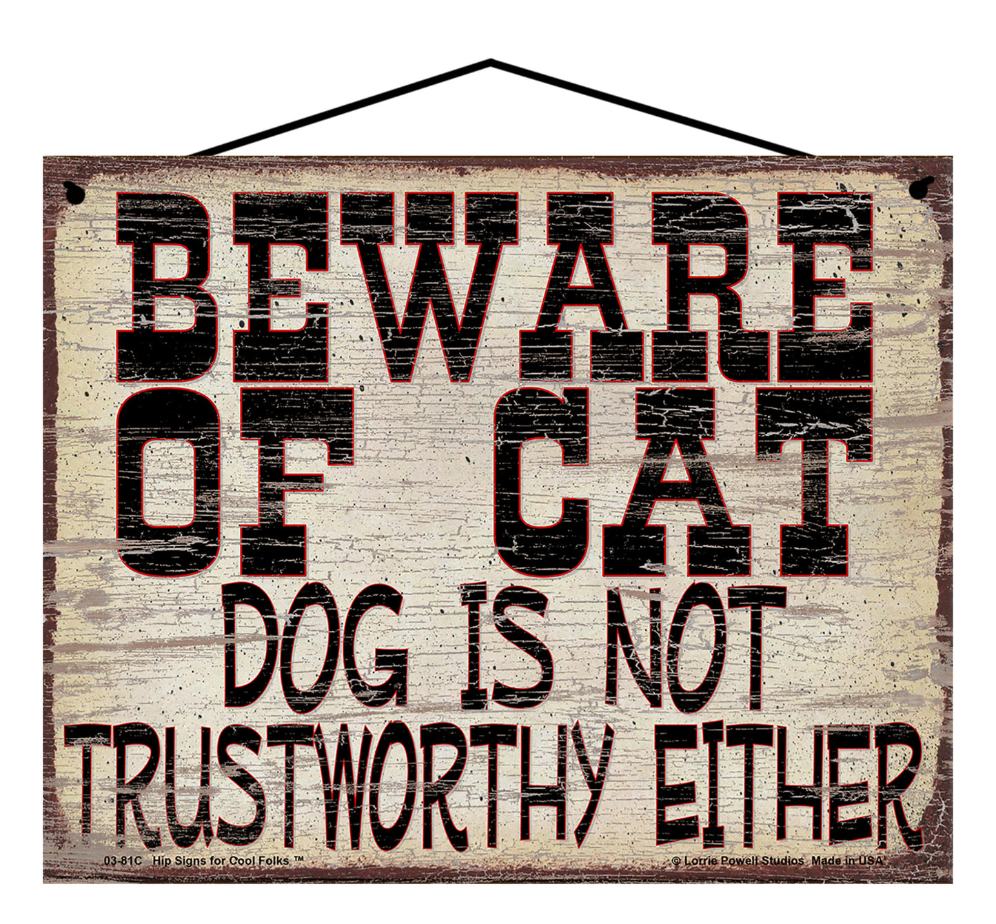 Beware of Cat - Dog Is Not Trustworthy Either - Vintage Style Pet Sign