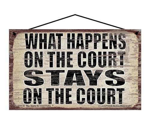 What Happens on the Court Stays on the Court - Vintage Style Hanging Sign