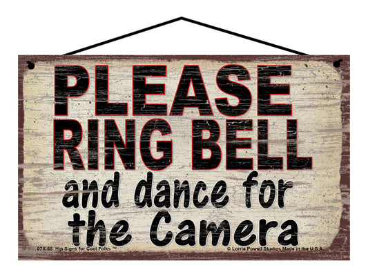 Please Ring Bell and Dance for the Camera - Vintage Style Sign