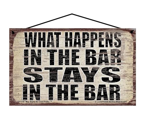 What Happens in the Bar Stays in the Bar - Vintage Style Hanging Sign