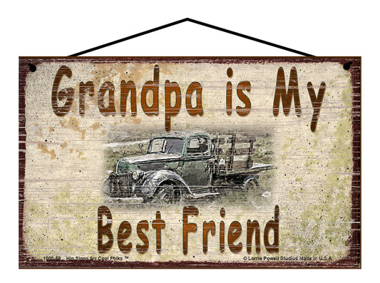 Grandpa Is My Best Friend Sign, Vintage Antique Truck Design