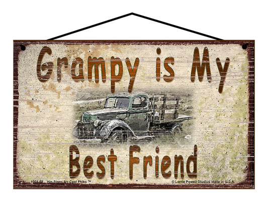 Grampy Is My Best Friend Sign, Vintage Antique Truck Design