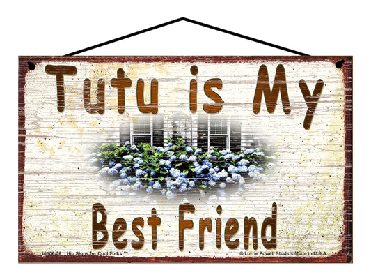 Tutu Hydrangea Sign - Tutu Is My Best Friend