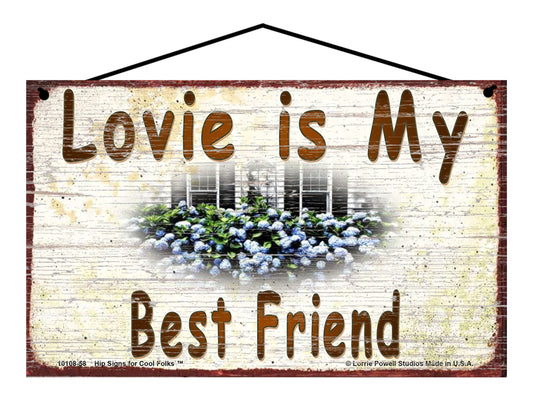 Lovie Hydrangea Sign - Lovie Is My Best Friend