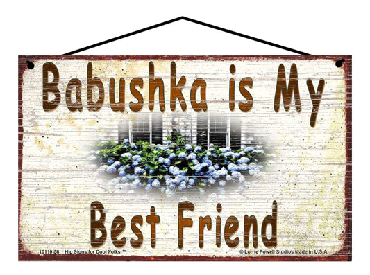 Babushka Hydrangea Sign - Babushka Is My Best Friend