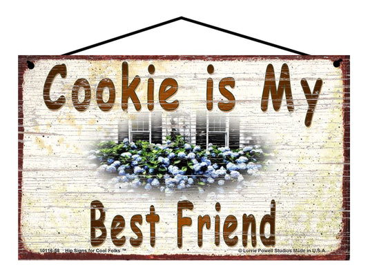 Cookie Hydrangea Sign - Cookie Is My Best Friend