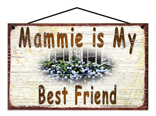 Mammie Hydrangea Sign - Mammie Is My Best Friend