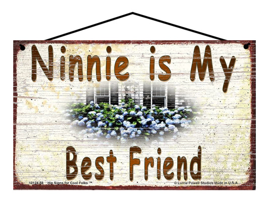 Ninnie Hydrangea Sign - Ninnie Is My Best Friend