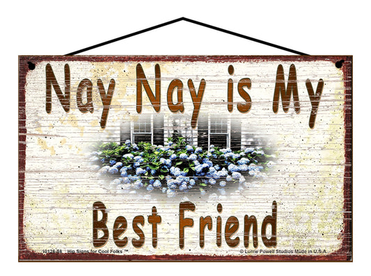 Nay Nay Hydrangea Sign - Nay Nay Is My Best Friend