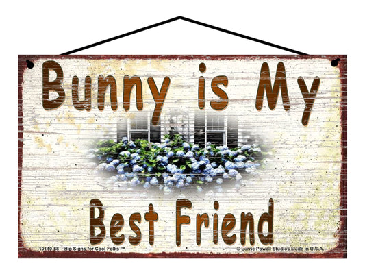 Bunny Hydrangea Sign - Bunny Is My Best Friend