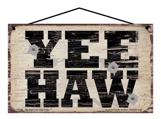 YEE HAW - Vintage Style Sign