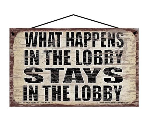 What Happens in the Lobby Stays in the Lobby - Vintage Style Hanging Sign