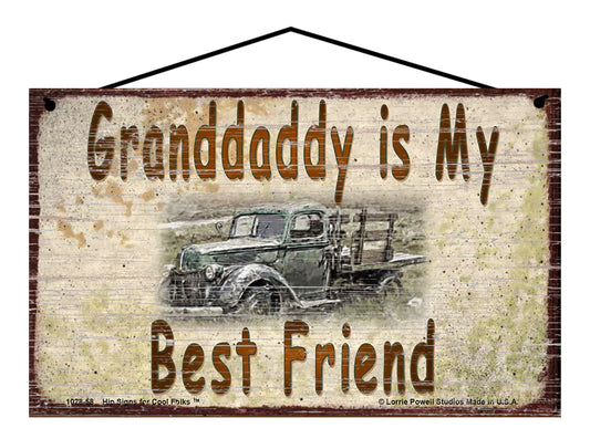 Granddaddy Is My Best Friend Sign, Vintage Antique Truck Design