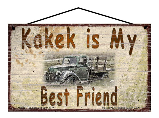 Kakek Is My Best Friend Sign, Vintage Antique Truck Design