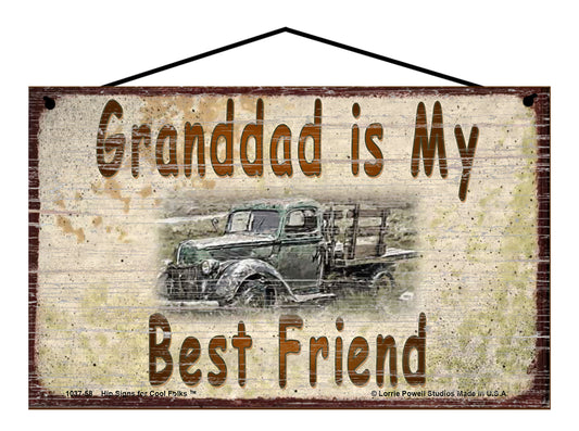 Granddad Is My Best Friend Sign, Vintage Antique Truck Design