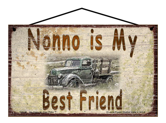 Nonno Is My Best Friend Sign, Vintage Antique Truck Design