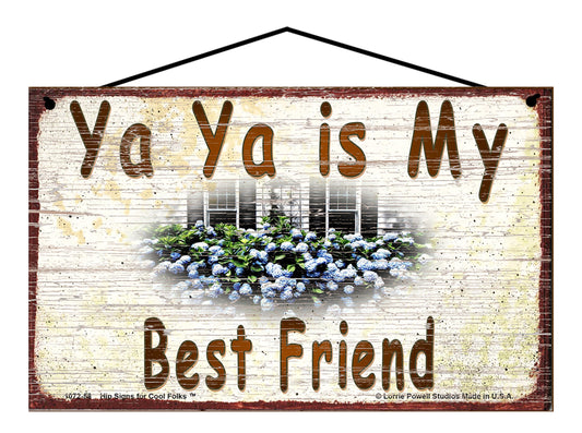 Ya Ya Hydrangea Sign - Ya Ya Is My Best Friend