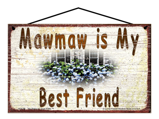 Mawmaw Hydrangea Sign - Mawmaw Is My Best Friend