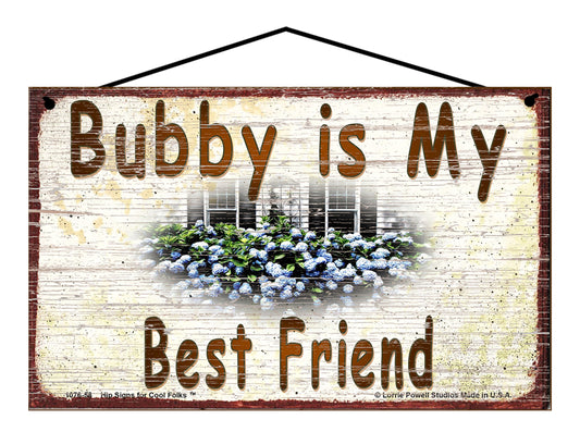 Bubby Hydrangea Sign - Bubby Is My Best Friend