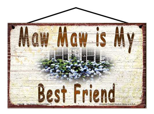 Maw Maw Hydrangea Sign - Maw Maw Is My Best Friend