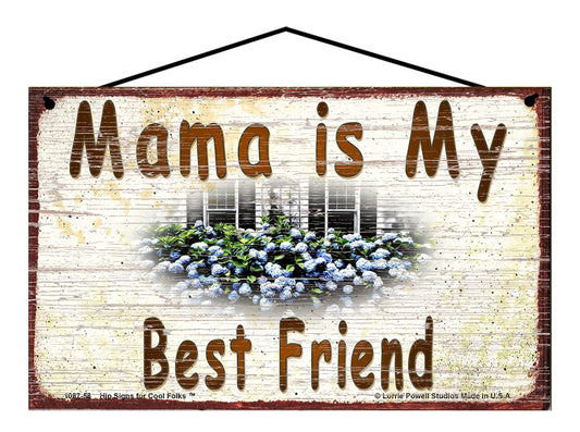 Mama Hydrangea Sign - Mama Is My Best Friend