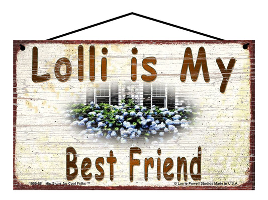 Lolli Hydrangea Sign - Lolli Is My Best Friend