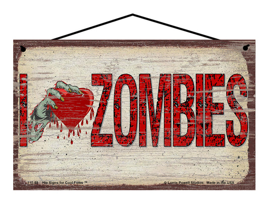 I Love Zombies - Vintage Style Sign