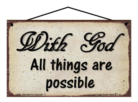 With God All Things Are Possible - Vintage Style Sign