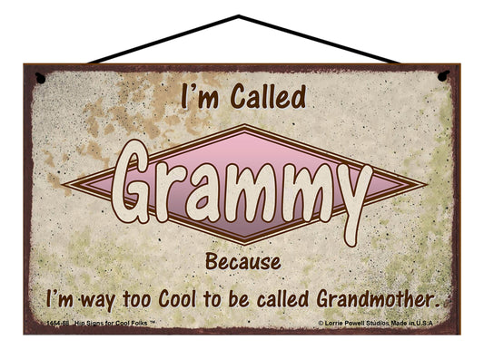 Grammy Retro Sign - I'm Called Grammy Because I'm Way Too Cool To Be Called Grandmother