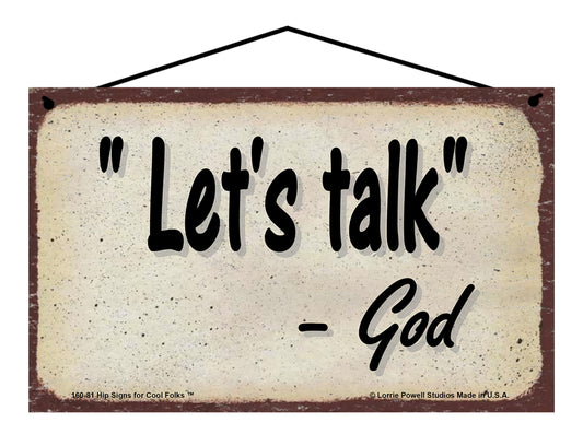 Let's Talk - Vintage Style God Quote Sign