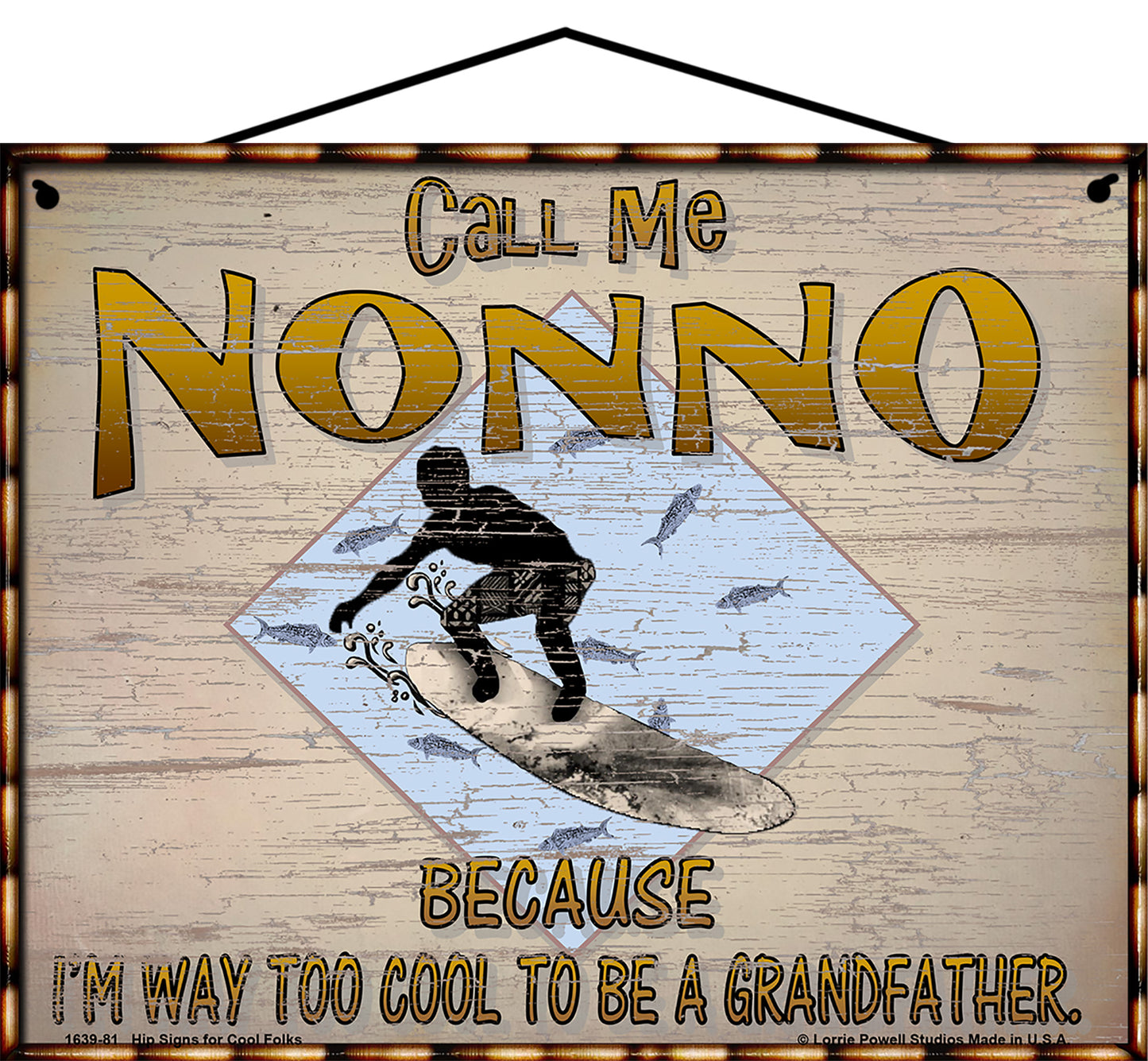 Nonno Surfing Sign - Call Me Nonno Because I'm Way Too Cool To Be A Grandfather