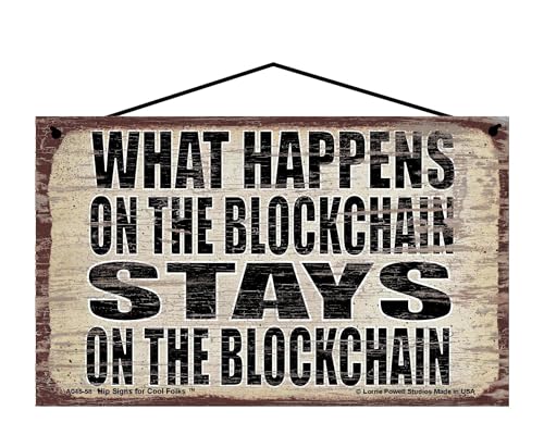 What Happens on the Blockchain Stays on the Blockchain - Vintage Style Hanging Sign