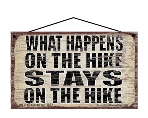 What Happens on the Hike Stays on the Hike - Vintage Style Hanging Sign