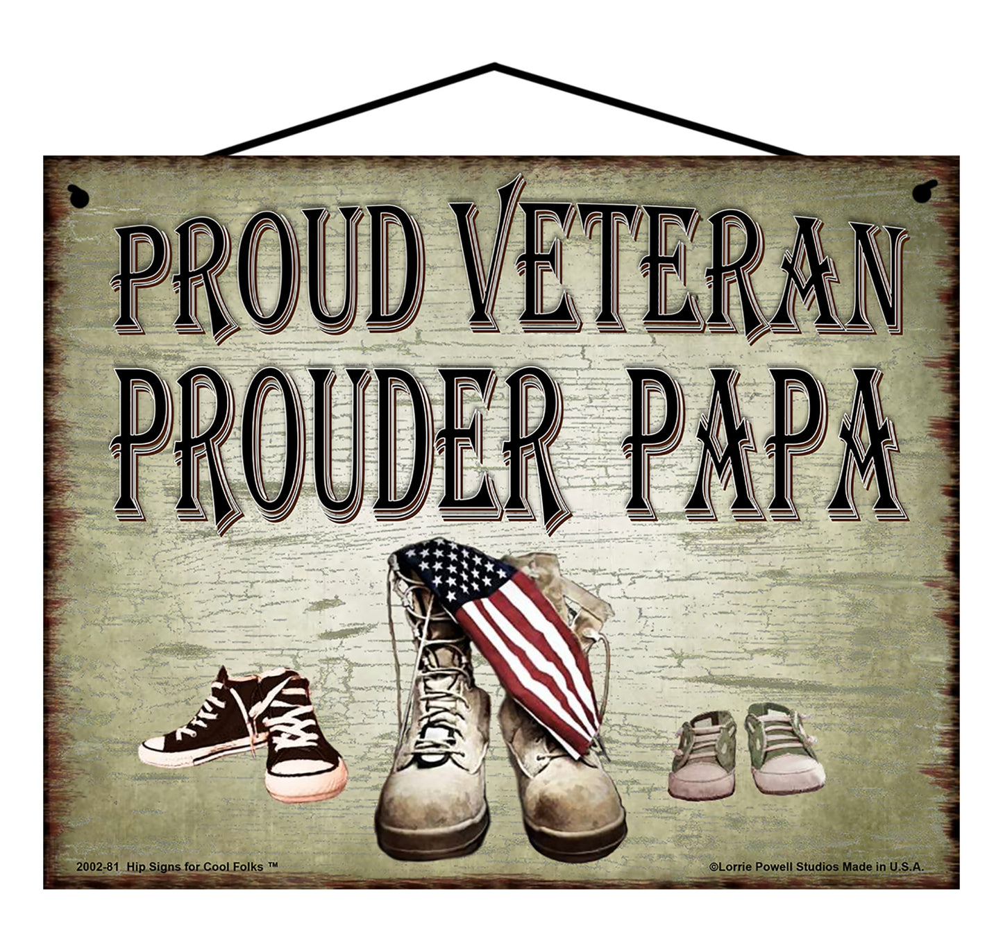 Papa Military Veteran Sign - Proud Veteran Prouder Papa