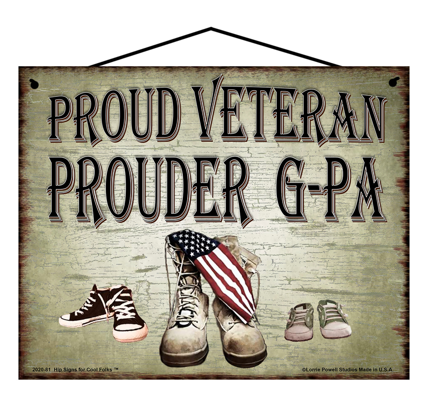 G-Pa Military Veteran Sign - Proud Veteran Prouder G-Pa