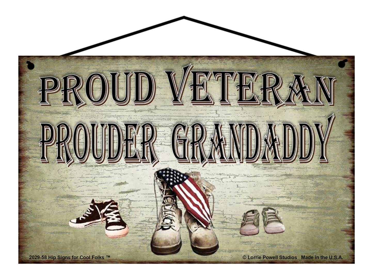 Grandaddy Military Veteran Sign - Proud Veteran Prouder Grandaddy