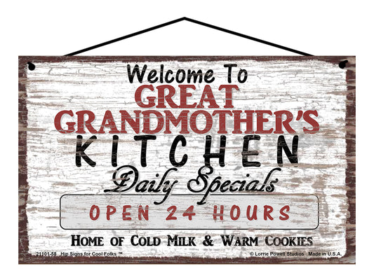 Great Grandmother's Kitchen Sign - Welcome to Great Grandmother's Kitchen Daily Specials Open 24 Hours Home of Cold Milk and Warm Cookies