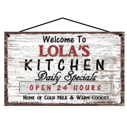 Lola Kitchen Sign - Welcome to Lola's Kitchen Daily Specials Open 24 Hours Home of Cold Milk and Warm Cookies