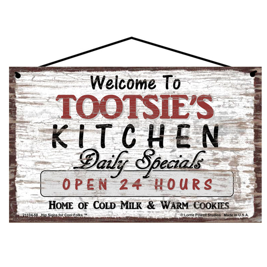 Tootsie Kitchen Sign - Welcome to Tootsie's Kitchen Daily Specials Open 24 Hours Home of Cold Milk and Warm Cookies