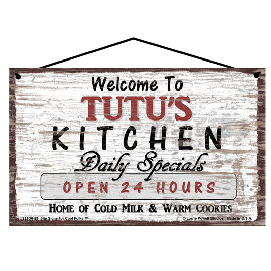 Tutu Kitchen Sign - Welcome to Tutu's Kitchen Daily Specials Open 24 Hours Home of Cold Milk and Warm Cookies