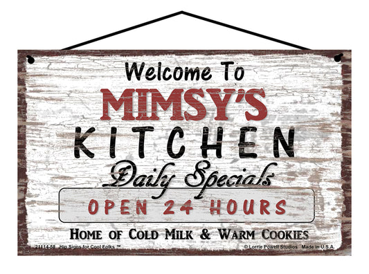 Mimsy Kitchen Sign - Welcome to Mimsy's Kitchen Daily Specials Open 24 Hours Home of Cold Milk and Warm Cookies